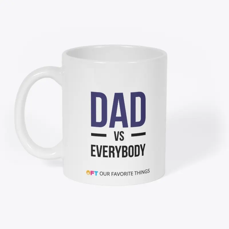 Dad vs Everybody